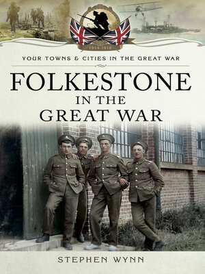 cover image of Folkestone in the Great War